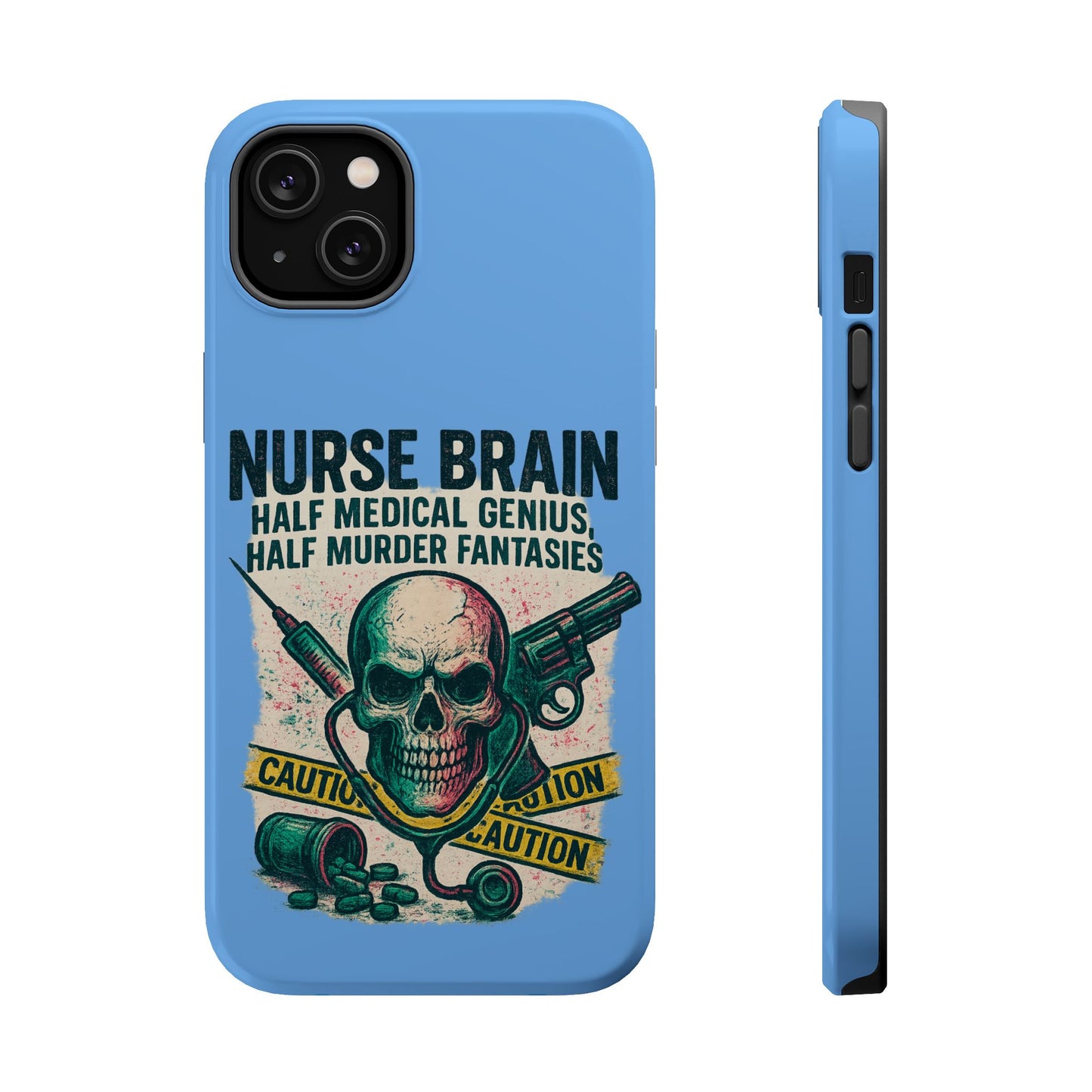 Nurse-Themed Phone Case, Medical Humor, Gift for Nurses, Unique Phone Accessory, Hospital Humor, Durable Tough Case
