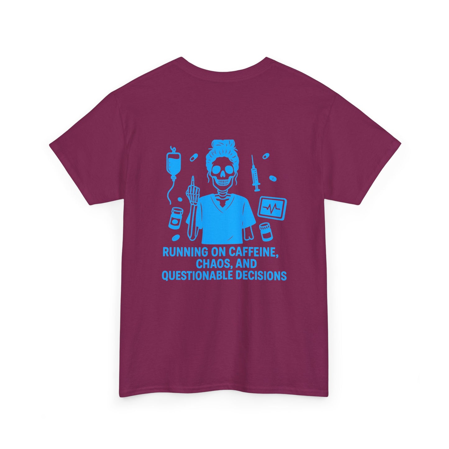 Running on Caffeine, Chaos, and Questionable Decisions” – Sarcastic Nurse Tee