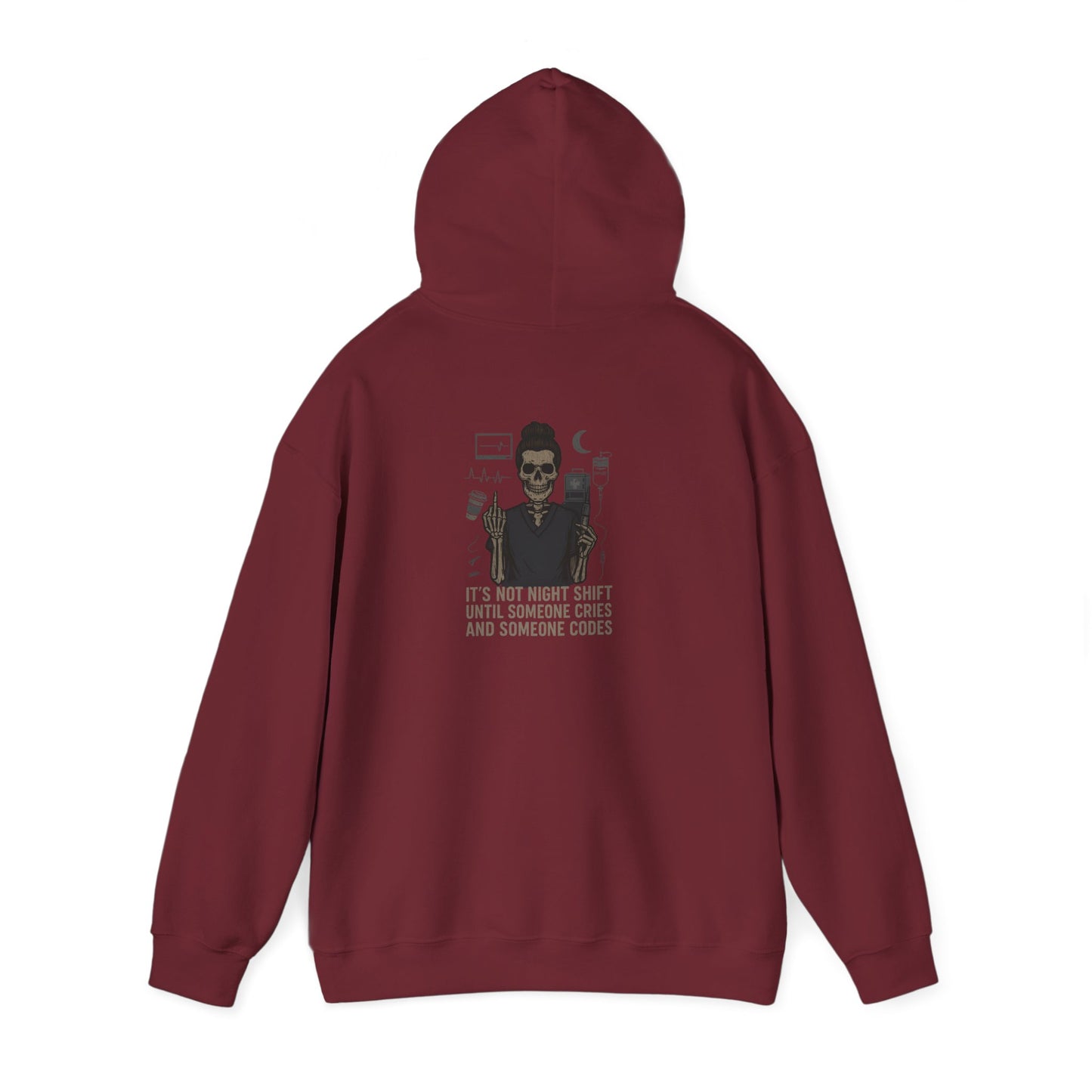 “It’s Not Night Shift Until Someone Cries and Someone Codes” – Sarcastic Nurse Hoodie