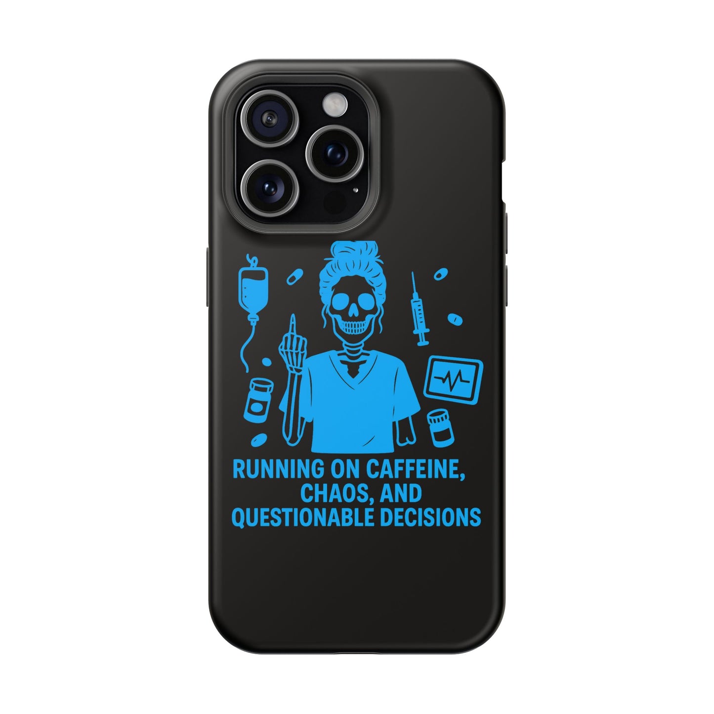 Running on Caffeine, Chaos, and Questionable Decisions” – Nurse Life Phone Case
