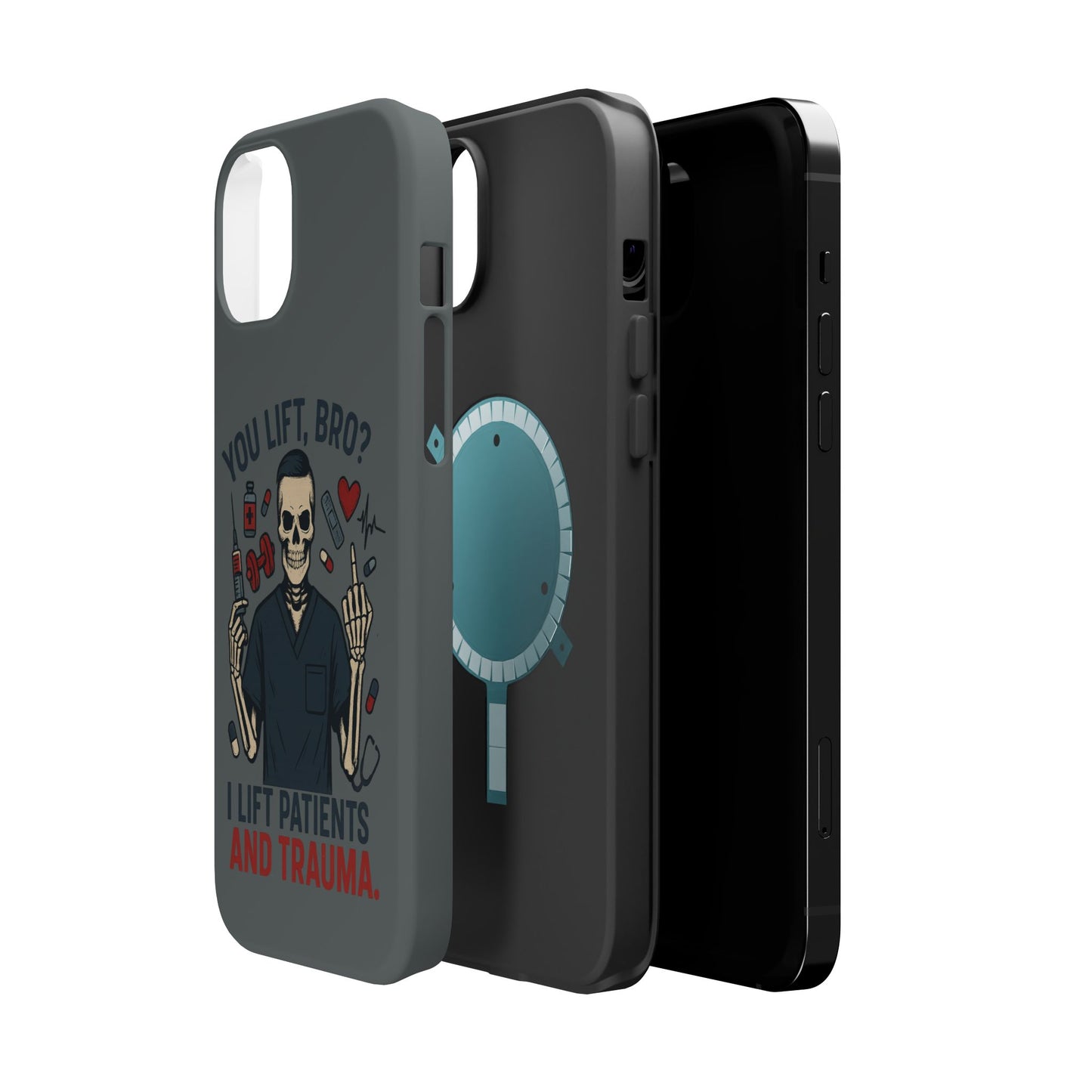 “You Lift, Bro? I Lift Patients and Trauma.” – Men’s Nurse Phone Case