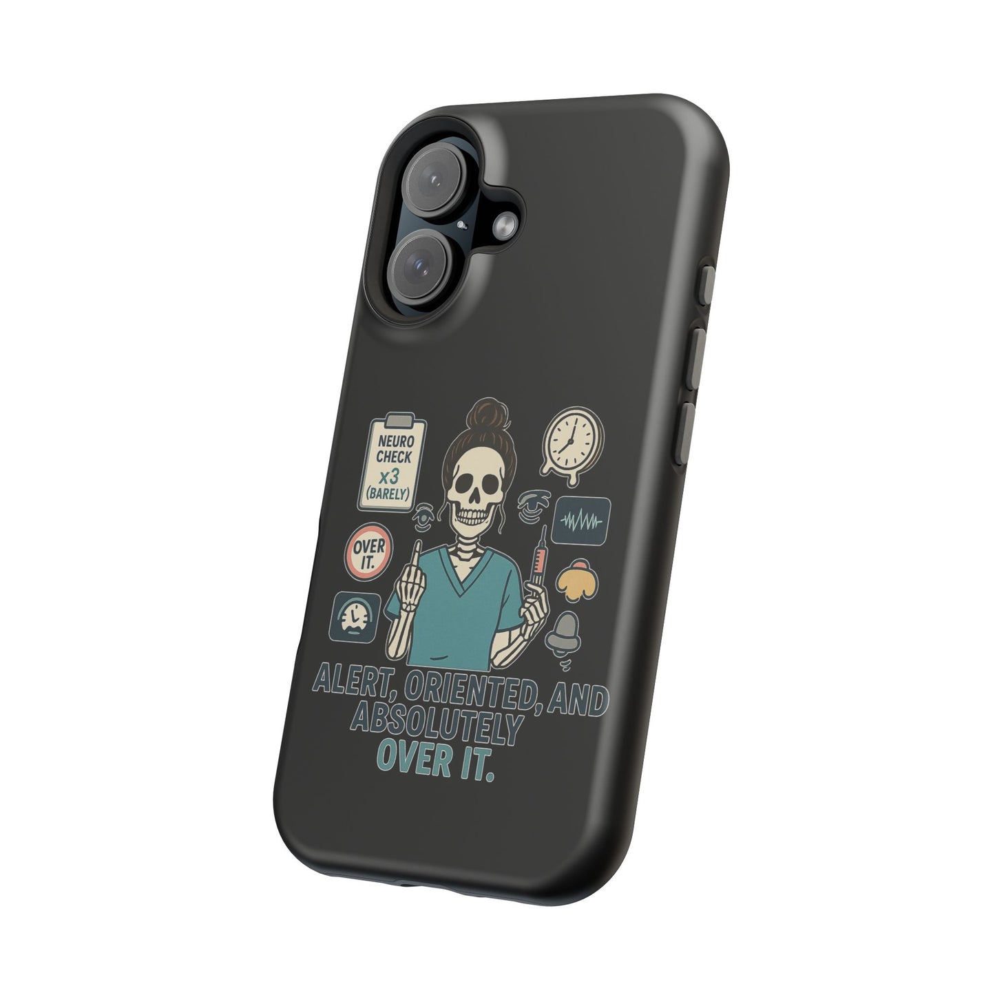 “Alert, Oriented, and Absolutely Over It” – Sarcastic Nurse Phone Case