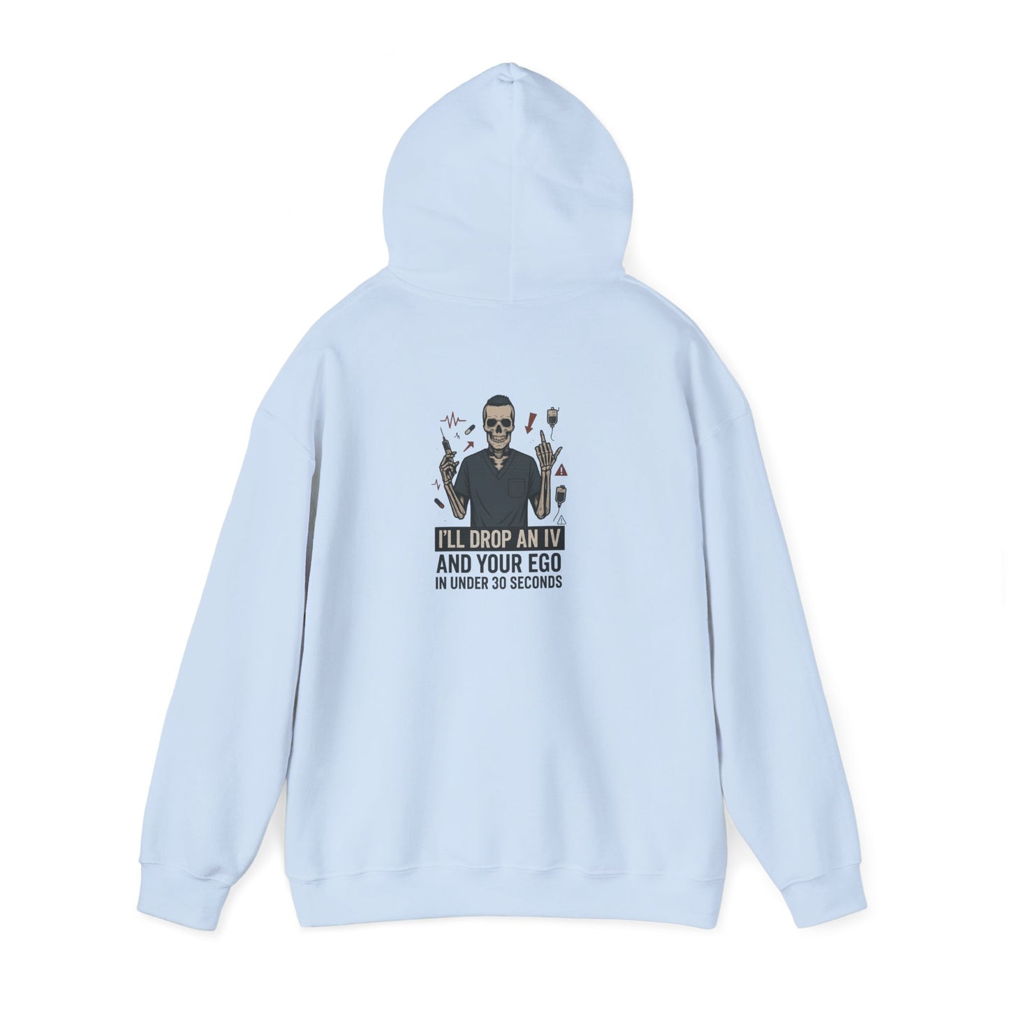 “I’ll Drop an IV and Your Ego in Less Than 30 Seconds” – Men’s Chaos Hoodie