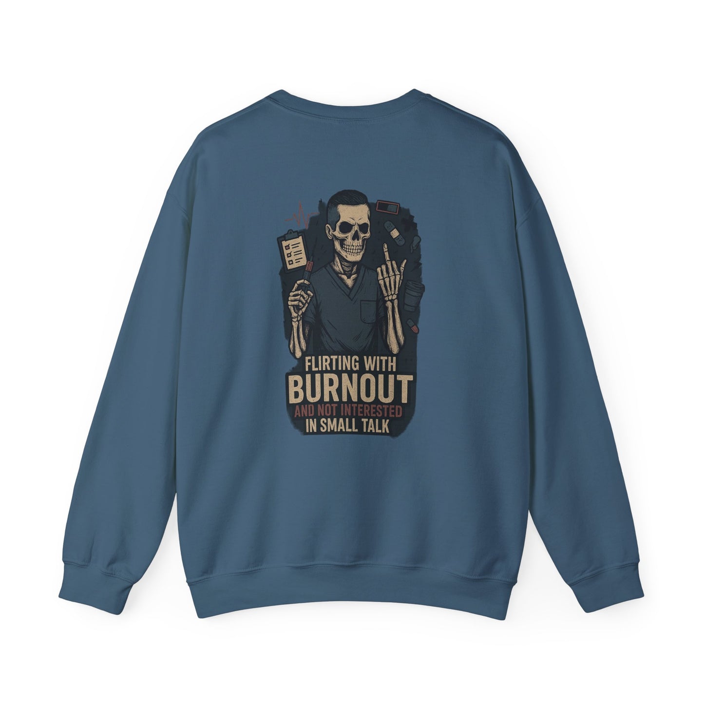 “Flirting With Burnout and Not Interested in Small Talk” – Men’s Nurse Sweatshirt