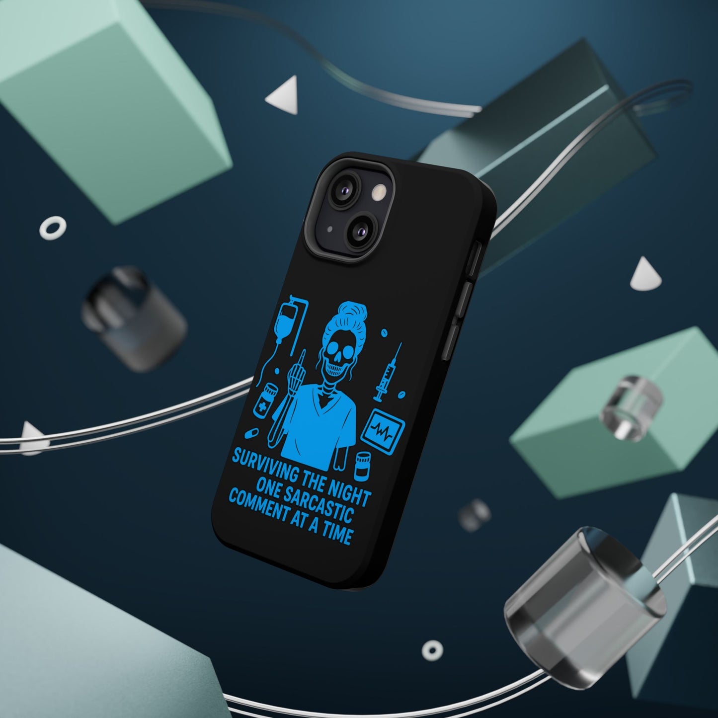 “Surviving the Night One Sarcastic Comment at a Time” – Nurse Life Phone Case
