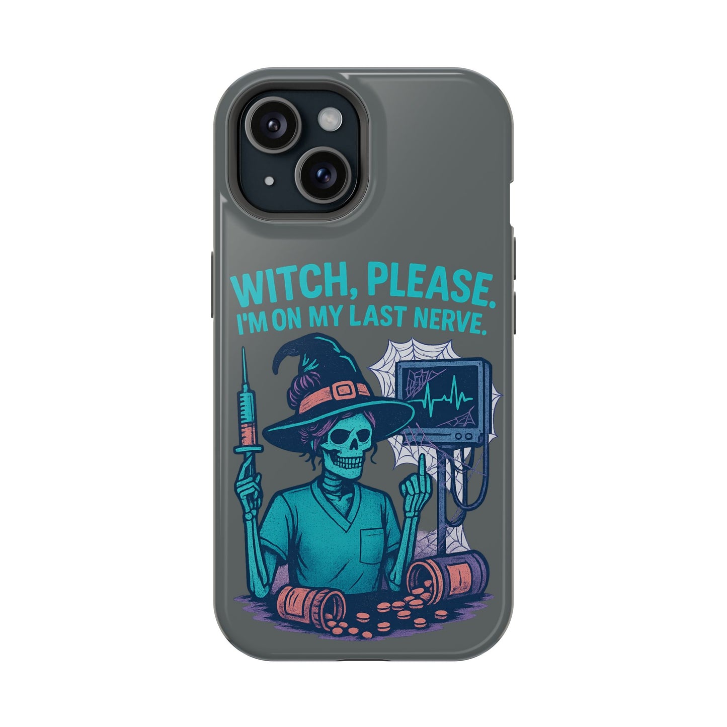 Spooky Phone Case: Witch Please! I'm On My Last Nerve, Halloween Gift, Cute Phone Accessory, Unique Tough Case, Funny Phone Protection