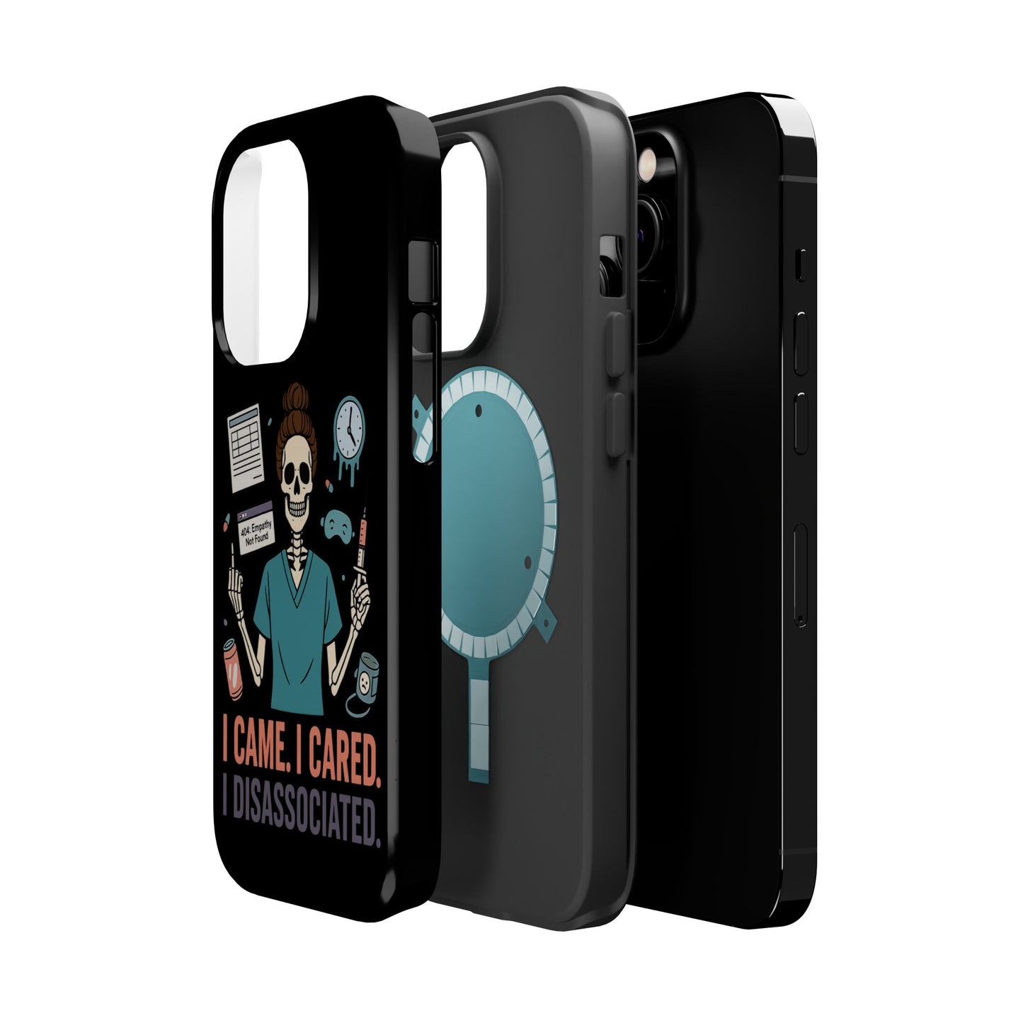 “I Came. I Cared. I Dissociated.” – Sarcastic Nurse Phone Case