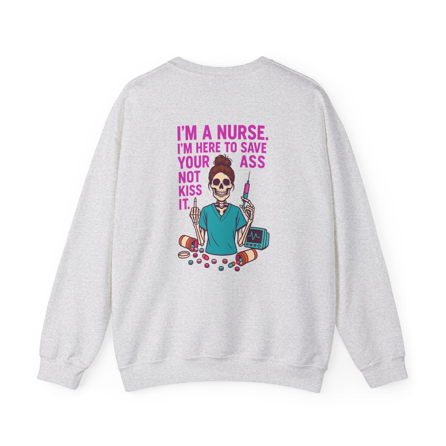 Nurse Humor Sweatshirt | Funny Nurse Gift, Crewneck for Nurses, Medical Professionals, Nurse Appreciation Day, Everyday Comfort Wear