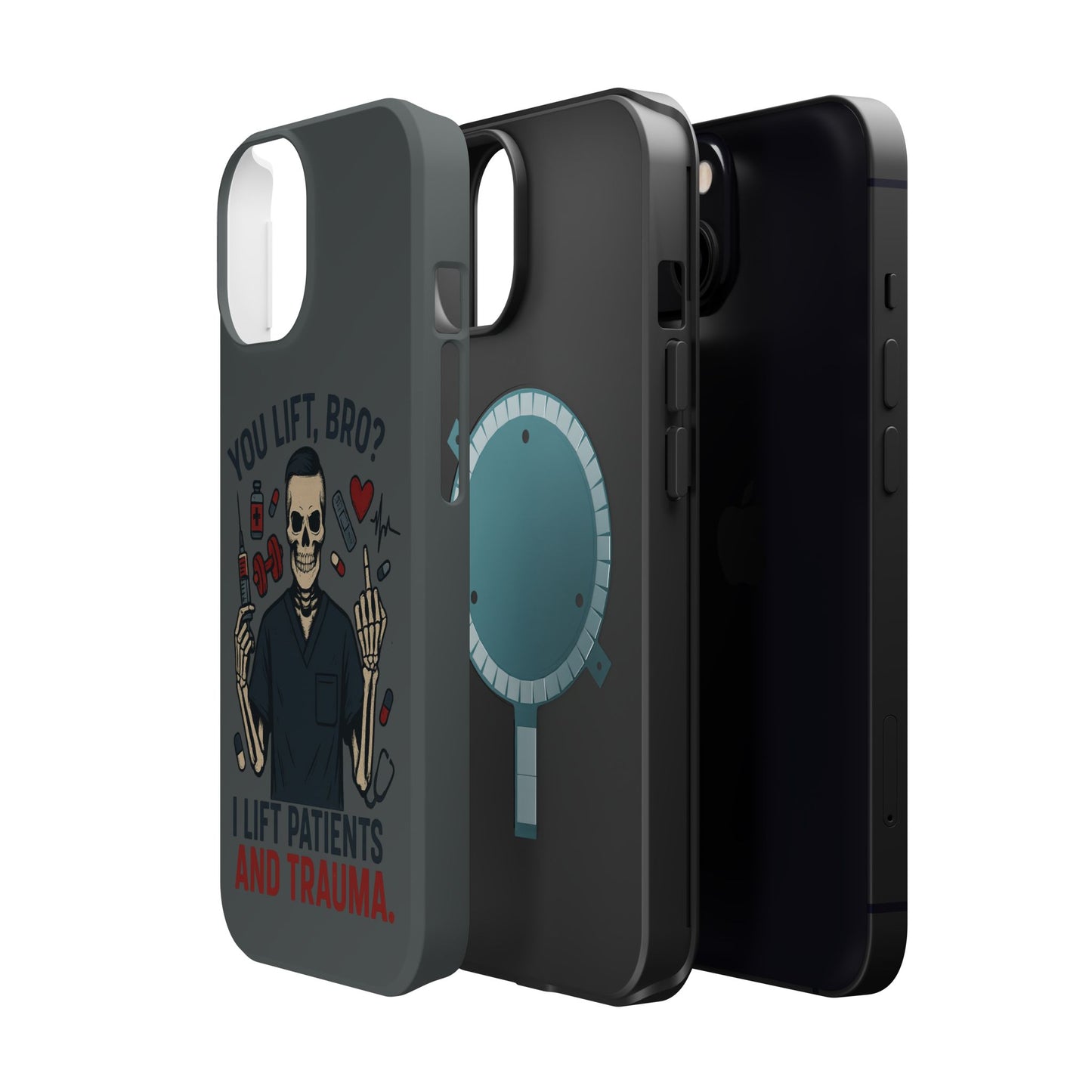 “You Lift, Bro? I Lift Patients and Trauma.” – Men’s Nurse Phone Case
