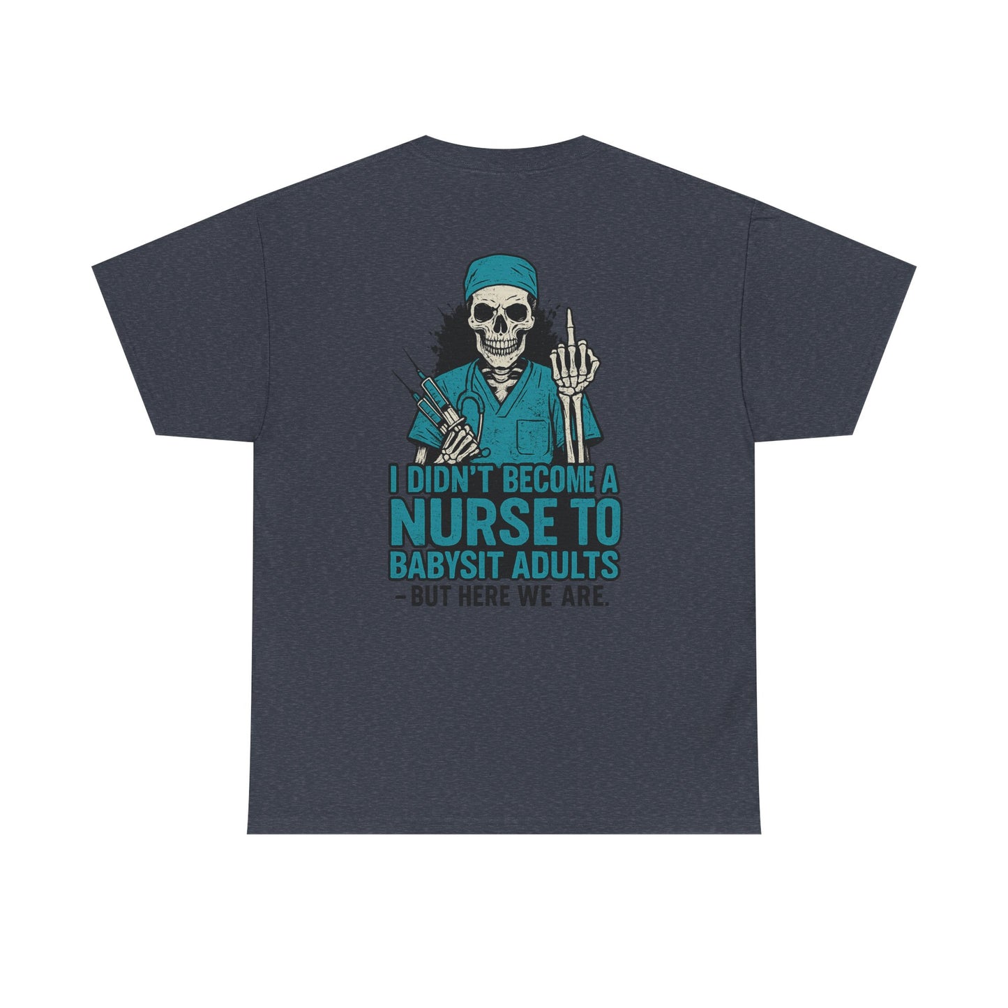 Nurse Humor Tee - Perfect Gift for Healthcare Workers, Funny Medical Shirt, Graphic Tee for Nurses, Nursing School Graduation, [...]
