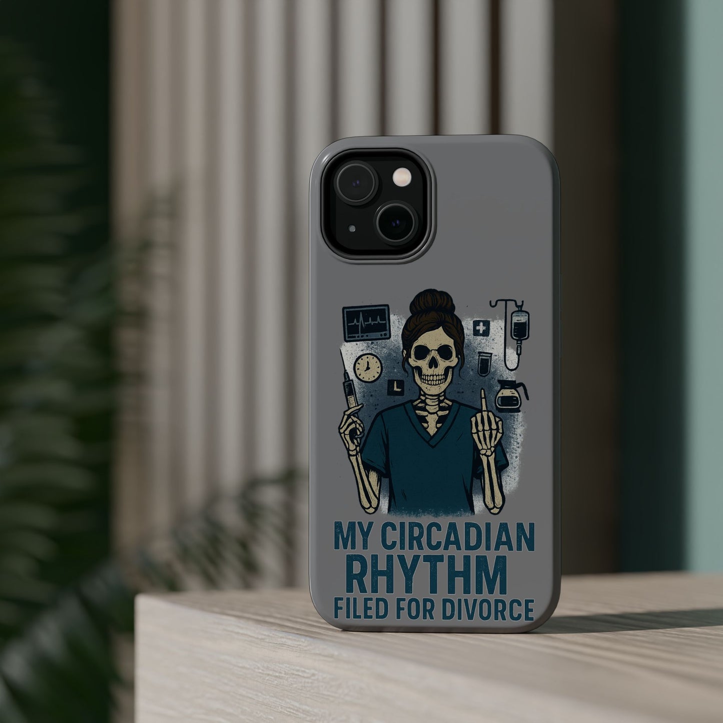 “My Circadian Rhythm Filed for Divorce” – Chaotic Nurse Phone Case