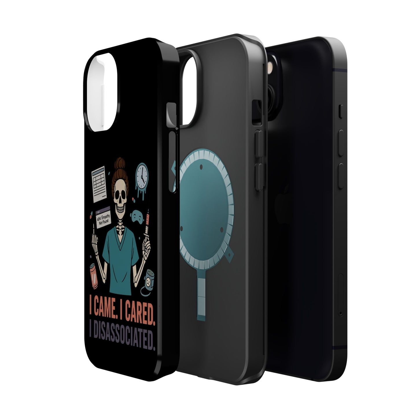 “I Came. I Cared. I Dissociated.” – Sarcastic Nurse Phone Case
