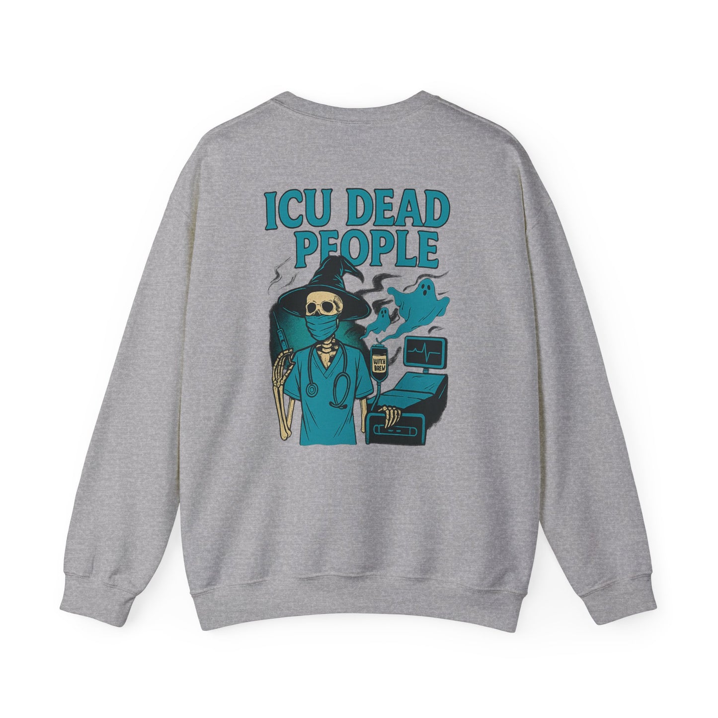 ICU Dead People Sweatshirt, Unisex Heavy Blend Crewneck, Funny Medical Sweatshirt, Halloween Gift, Nurses Appreciation