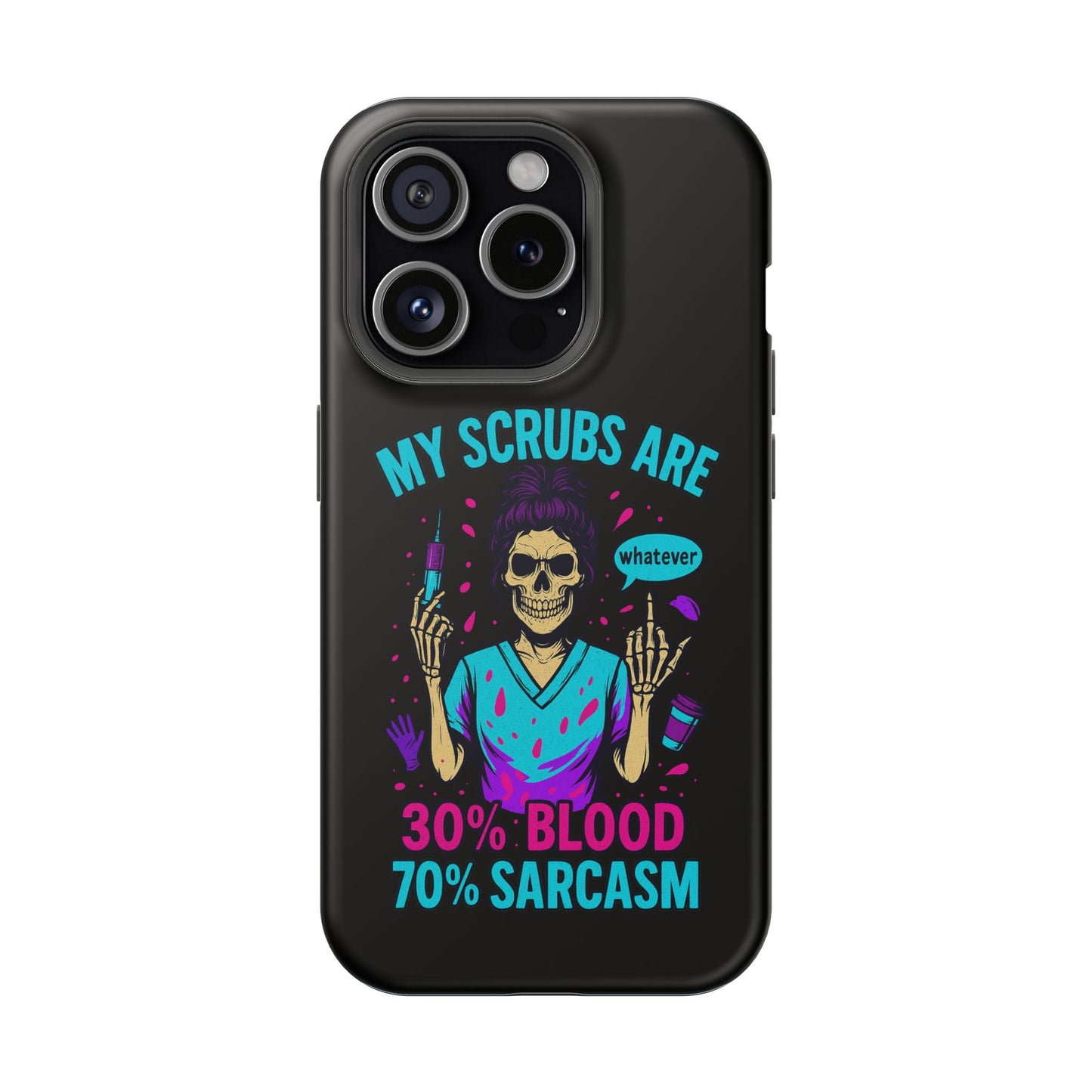 Sassy Nurse Phone Case, 30% Blood 70% Sarcasm Design, Healthcare Gift, Funny Medical Accessory, Tough Magnetic Cover