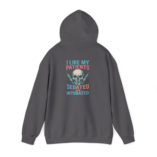 “I Like My Patients Sedated and Intubated” – Chaotic Nurse Hoodie
