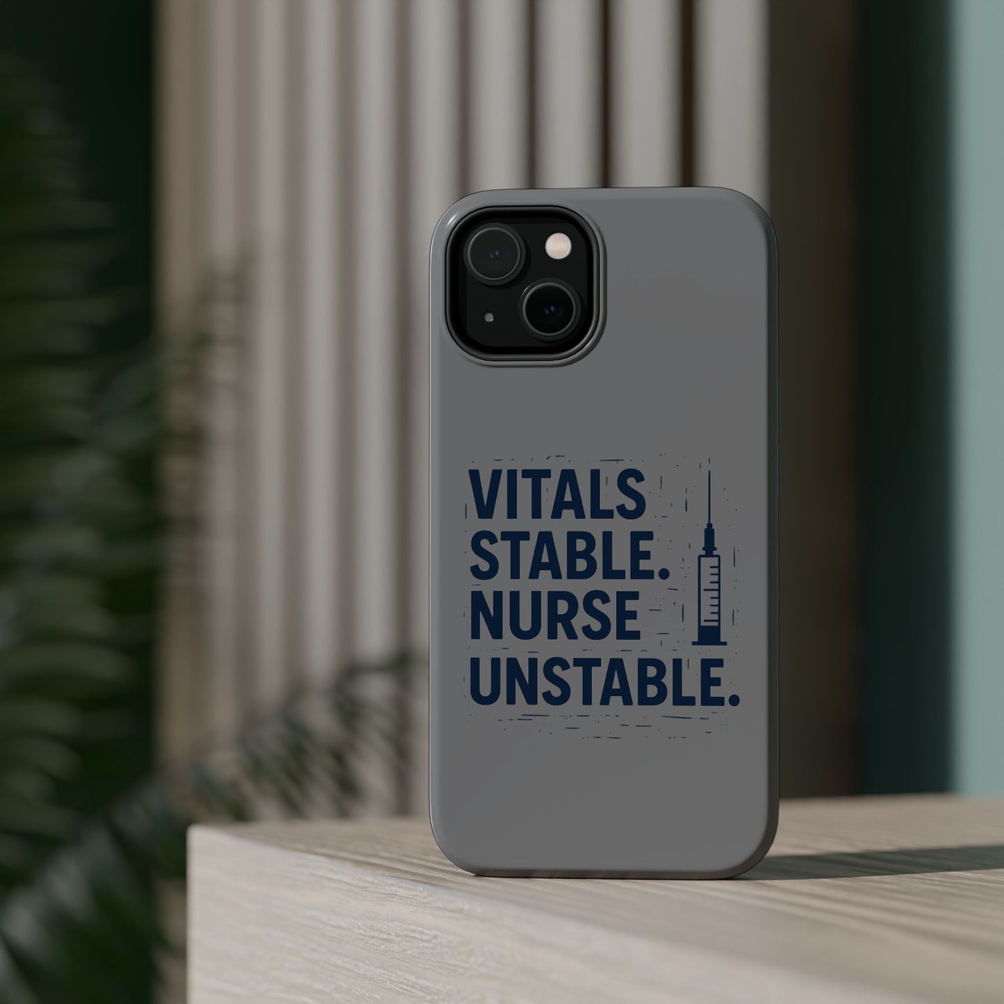 “Vitals Stable. Nurse Unstable.” – Sarcastic Nurse Phone Case