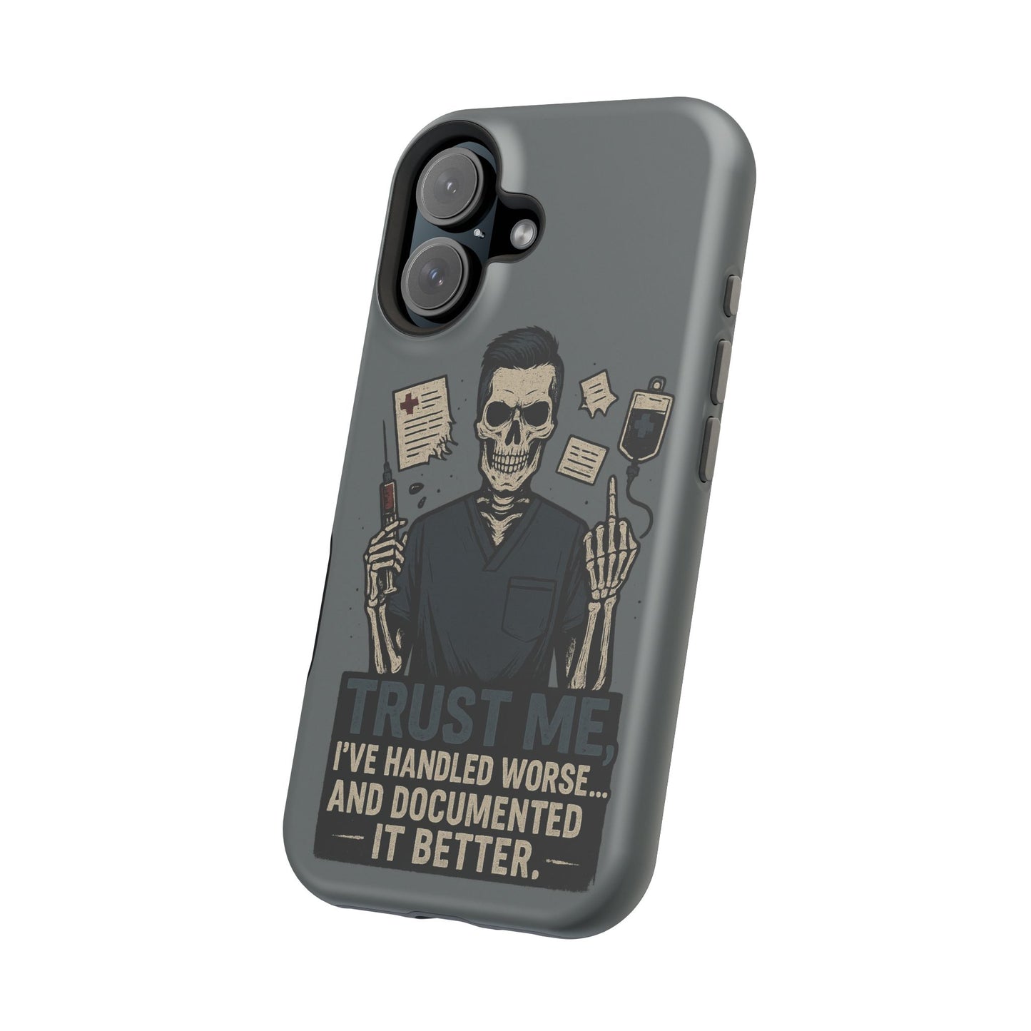 “Trust Me. I’ve Handled Worse and Documented It Better” – Nurse Chaos Phone Case