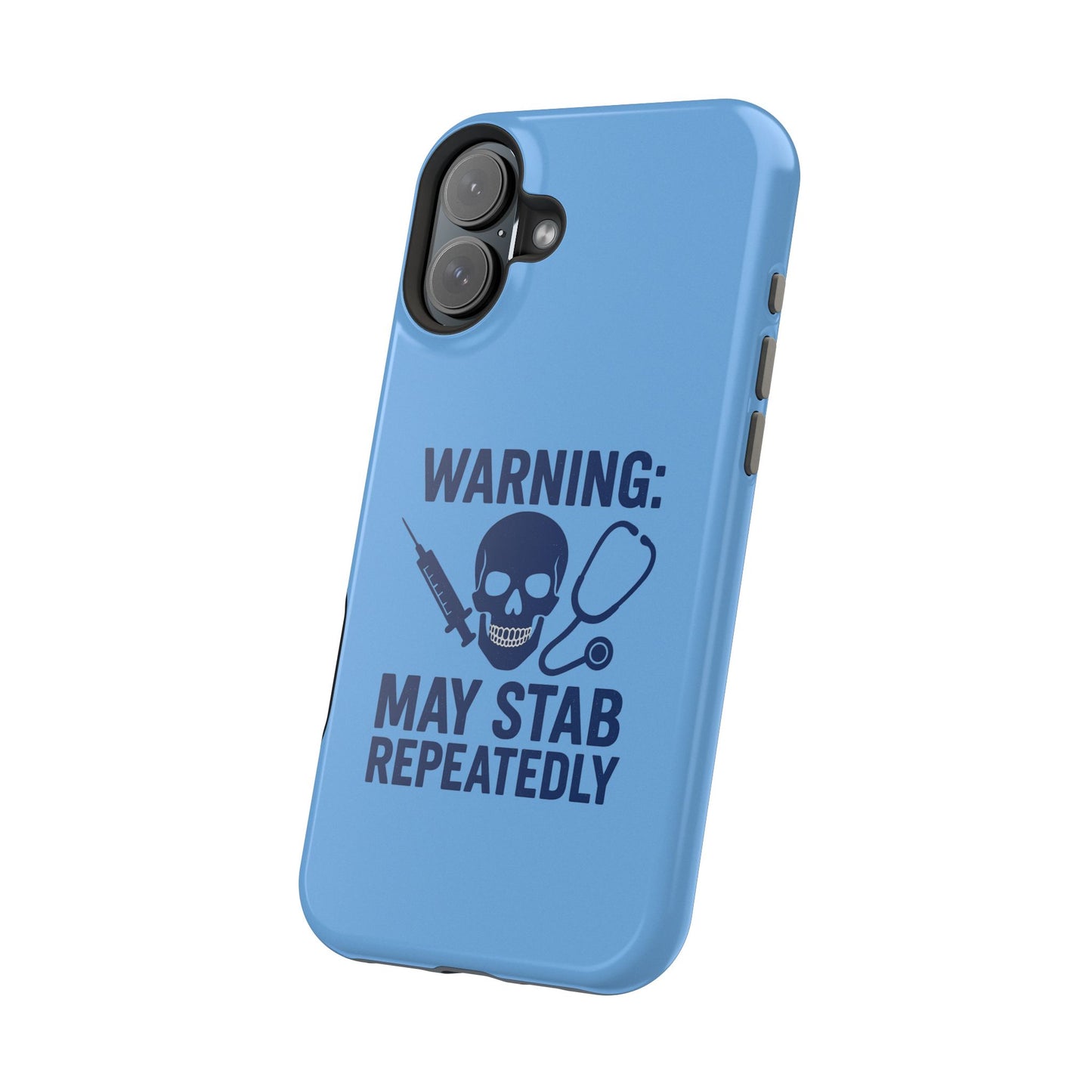 Warning May Stab Repeatedly Phone Case | Quirky Medical Humor, Gift for Healthcare Workers, Fun Phone Accessories, Doctors' Gift, Nurse Gift