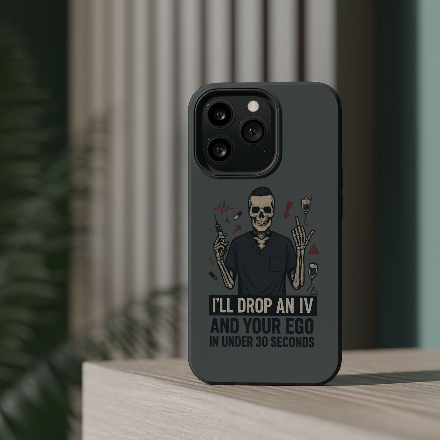 “I’ll Drop an IV and Your Ego in Less Than 30 Seconds” – Nurse Phone Case for Men
