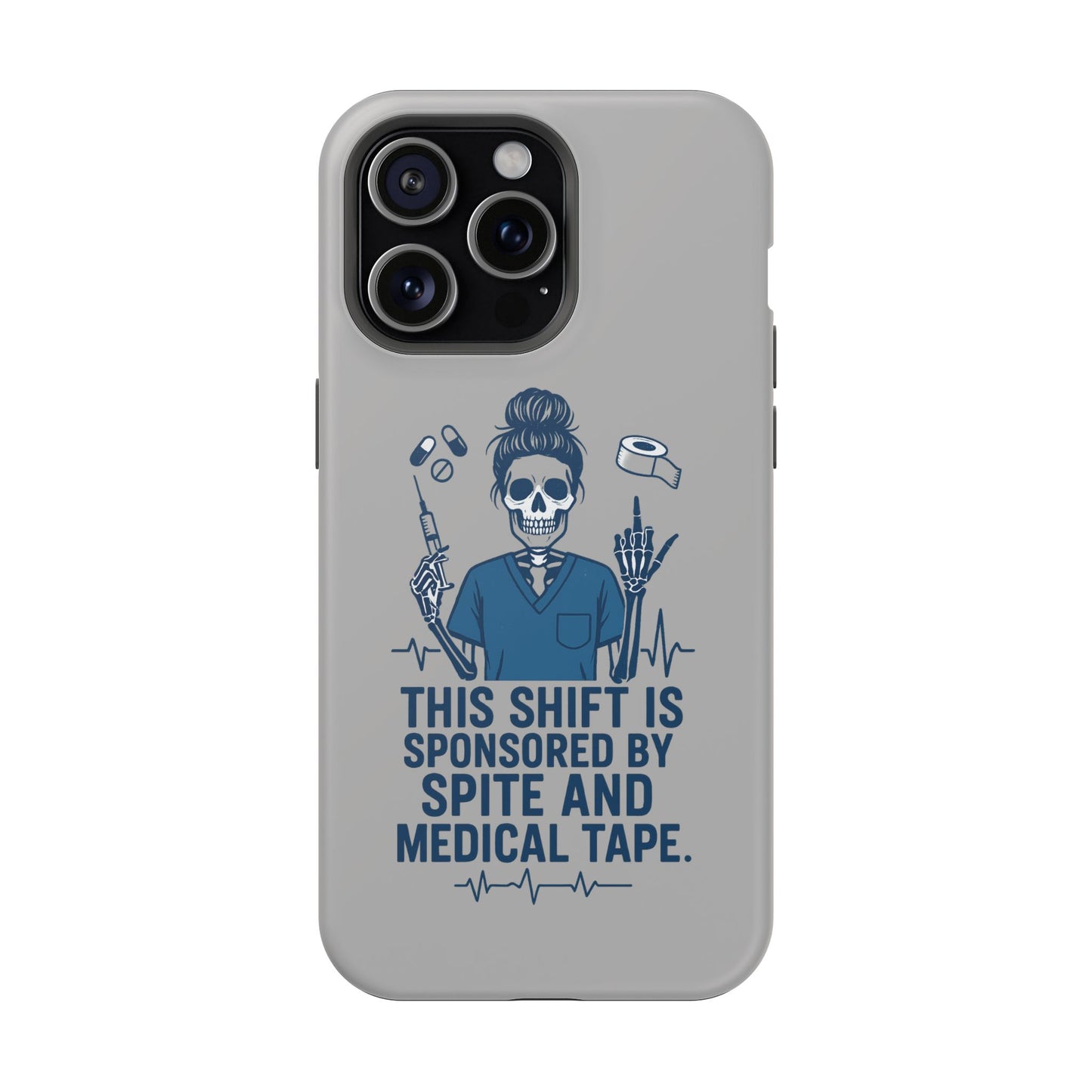 “This Shift Sponsored by Spite and Medical Tape” – Sarcastic Nurse Phone Case