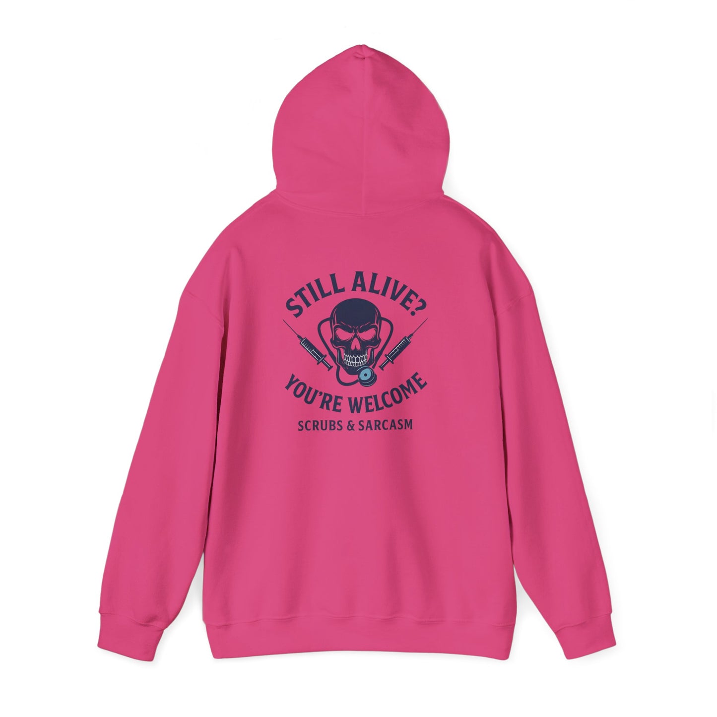 “Still Alive? You’re Welcome.” – Chaotic Nurse Hoodie