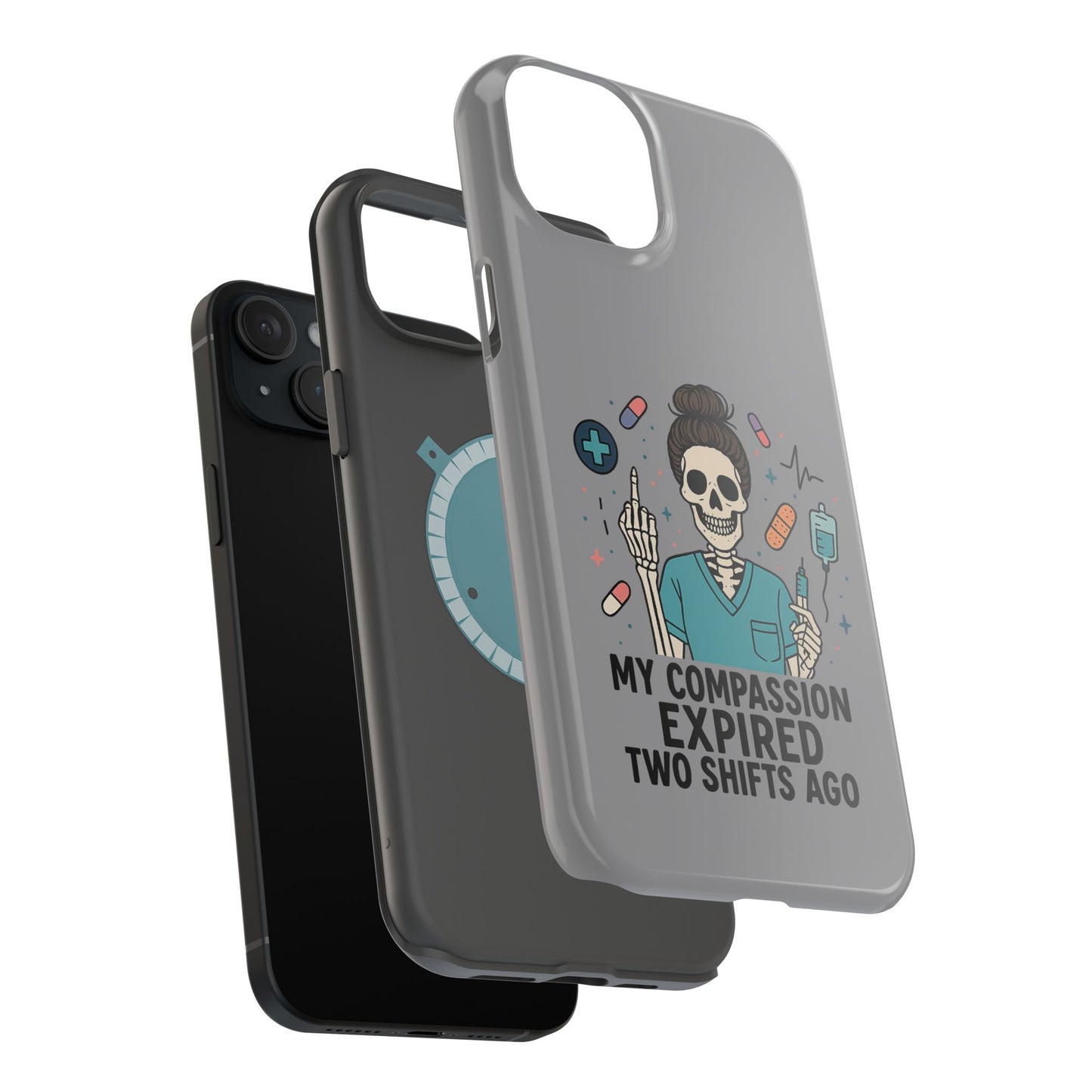 “My Compassion Expired Two Shifts Ago” – Funny Nurse Phone Case