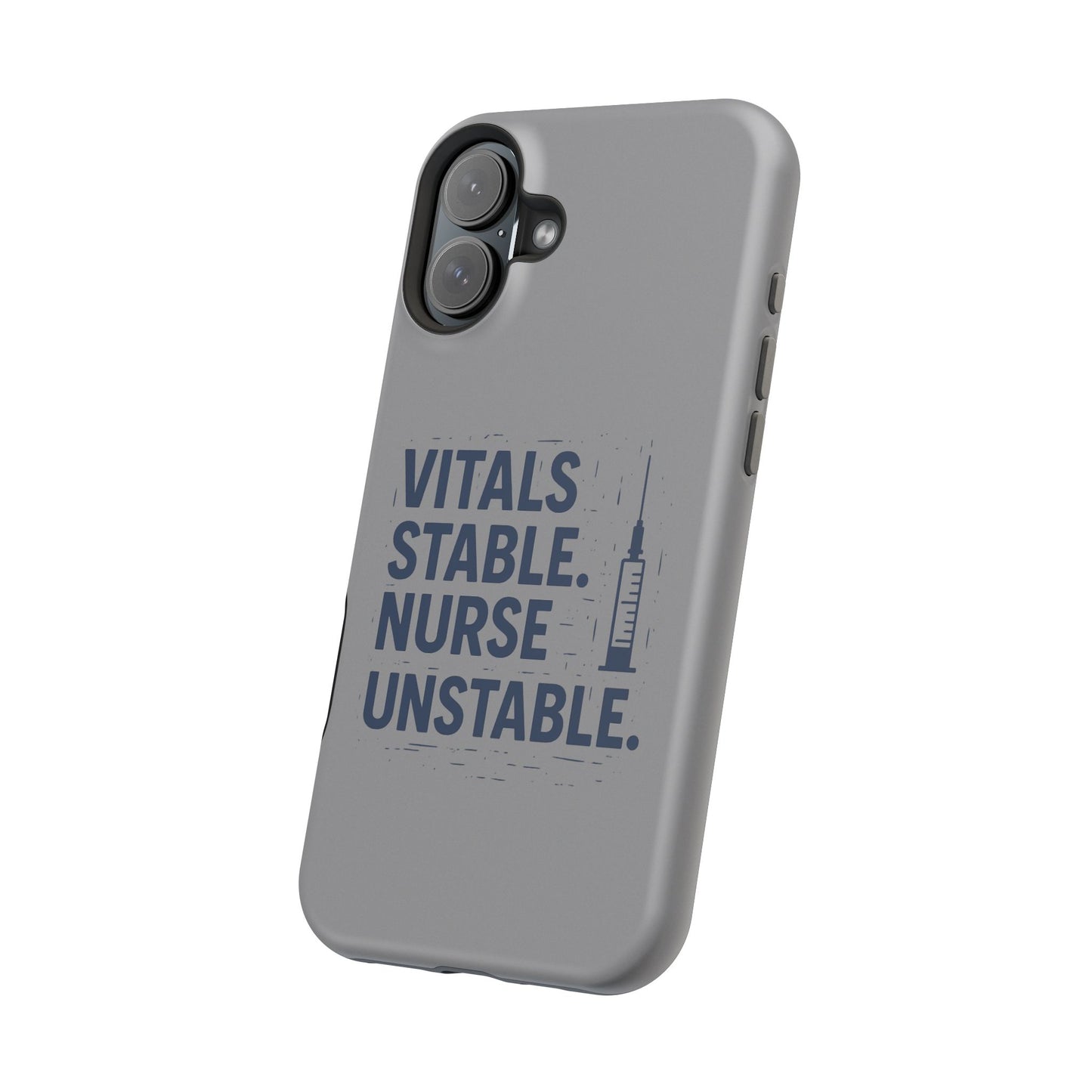 “Vitals Stable. Nurse Unstable.” – Sarcastic Nurse Phone Case