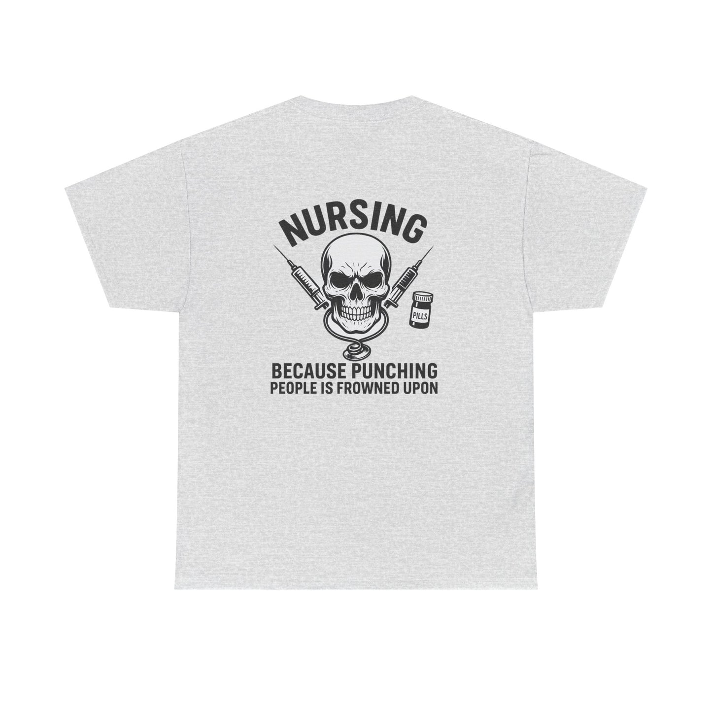 Nursing Humor Tee, Nurse Gift, Medical Professional Shirt, Funny T-Shirt, Anti-Stress Top