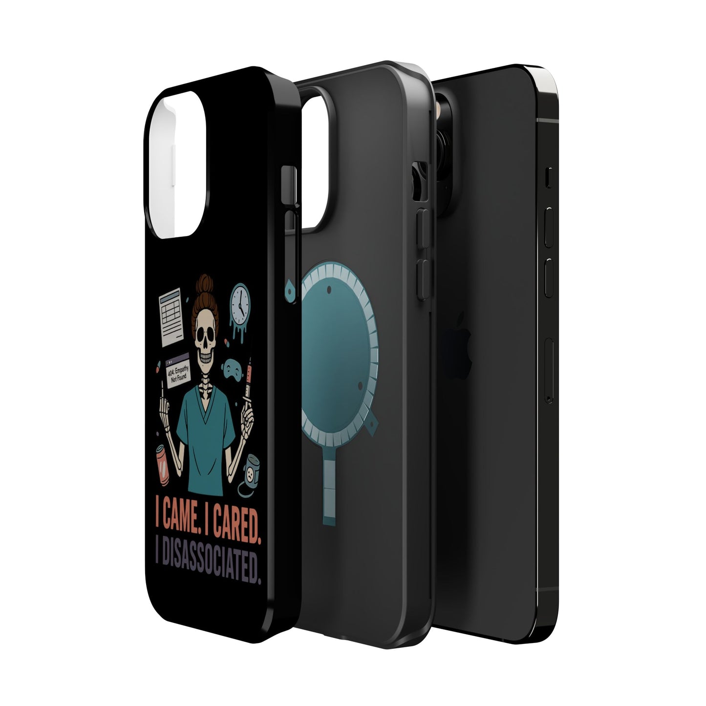 “I Came. I Cared. I Dissociated.” – Sarcastic Nurse Phone Case